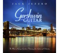 Jack Jezzro - Gershwin on Guitar: The Music