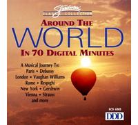 Gershwin/Williams/Debussy/Strauss/Mozart/Sibelius - Around the World in 70 Digital Minutes