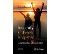 Gert von Kunhardt Longevity: Ein Leben lang leben (Tapa blanda)