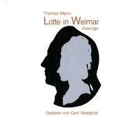 Gert Westphal - Lotte in Weimar. 2 CDs: Auszüge