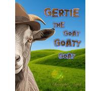 Gertie The Goat Goaty Goat