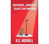 Gertrude, Gumshoe: Slam è un omicidio: 4 (Gertrude, Gumshoe - Serie Di Gialli Cozy)
