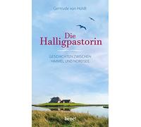 Gertrude von Ho Die Halligpastorin: Geschichten zwischen Himmel und (Tapa dura)