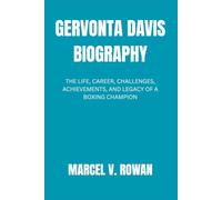 GERVONTA DAVIS BIOGRAPHY: The Life, Career, Challenges, Achievements, And Legacy Of A Boxing Champion