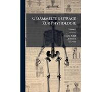 Gesammelte Beiträge Zur Physiologie