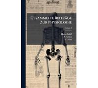 Gesammelte Beiträge Zur Physiologie