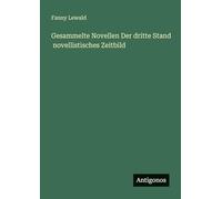 Gesammelte Novellen Der dritte Stand novellistisches Zeitbild