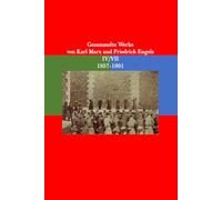Gesammelte Werke von Karl Marx und Friedrich Engels IV/VII 1857-1861