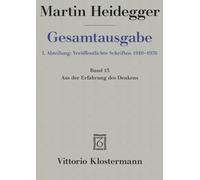 Gesamtausgabe Abt. 1 Veröffentlichte Schriften Bd. 13. Aus der Erfahrung des Denkens (Martin Heidegger Gesamtausgabe)