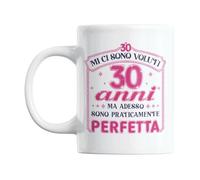 Gesar Taza 30 años Mujer - Taza con texto "Mi ci sono Takuti 30 Ani ma Ahora sono Praticamente Perfetta" - Regalo Cumpleaños 30 Años - Gadget Mujer para Mamá, Amica, Hermana, Collega