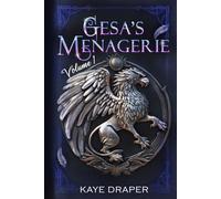 Gesa's Menagerie Omnibus Volume 1: Full Color Special Edition Hardcover Printed on Premium Paper