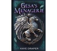 Gesa's Menagerie Omnibus Volume 2: Full Color Special Edition Hardcover Printed on Premium Paper