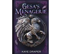 Gesa's Menagerie Omnibus Volume 3: Full Color Special Edition Hardcover Printed on Premium Paper