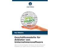 Geschäftsmodelle für Anbieter von Unternehmenssoftware: Was sind die wichtigsten Variablen, die den Erfolg von Anbietern von Open-Source-Software beeinflussen