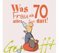 Geschafft! Was Frau ab 70 alles tun darf