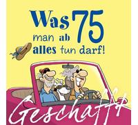 Geschafft: Was man ab 75 alles tun darf!