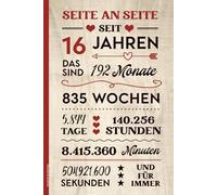 Geschenk 16 Jahrestag: Notizbuch mit Spruch SEITE AN SEITE SEIT 16 JAHREN Kleinigkeit zum sechzehnten Kennlerntag der Partnerschaft A5 Buch Jubiläumsgeschenk nach 16 Jahren Beziehung Hochzeitstag