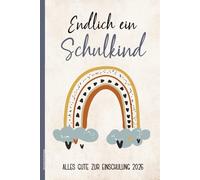 Geschenk Einschulung: Notizbuch ENDLICH EIN SCHULKIND Einschulungsgeschenk für Mädchen und Jungen Schreibheft mit Regenbogen Motiv zum Schulanfang Geschenkidee für Schultüte A5 Buch Punkteraster