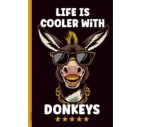 Geschenk Esel: Notizbuch mit Spruch LIFE IS COOLER WITH DONKEYS Buch für Notizen praktisch für Schule mit lustigem Eselmotiv Notizheft A5 liniert kleines Geburtstagsgeschenk für Eselliebhaber