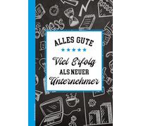 Geschenk für Unternehmer: Notizbuch für Unternehmer die praktische Geschenkidee zur Geschäftseröffnung für Geschäftsmänner und Gründer der eigenen Firma das Buch A5 zur Unternehmensgründung
