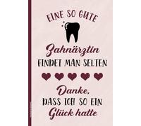 Geschenk für Zahnärztin: A5 Buch liniert für Zahnaerztin kleines Dankeschön für beste Zahnmedizinerin in Zahnarztpraxis praktisches Notizheft Geschenkidee Danke der besten Dentistin in Zahnmedizin