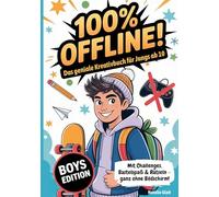 Geschenk Junge 10 Jahre | 100% offline - Das geniale Kreativbuch für Jungs ab 10 Jahren mit Challenges, Bastelspaß & Rätseln - ganz ohne Bildschirm!: ... für 10 jährige für mehr Hirn statt Handy