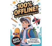 Geschenk Junge 10 Jahre | 100% offline - Das geniale Kreativbuch für Jungs ab 10 Jahren mit Challenges, Bastelspaß & Rätseln - ganz ohne Bildschirm!: ... für 10 jährige für mehr Hirn statt Handy