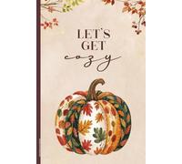 Geschenk zum Herbst: Herbstliches Notizbuch mit Kürbis und Herbstmotiv Notizheft Dot Grid mit Spruch LET'S GET COZY schönes Buch für Notizen Erinnerungen und Gedanken in der gemütlichen Jahreszeit