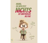 Geschenke für Mama - NICHTS Buch - Geschenk zum Geburtstag für Mama, die NICHTS wollte: NICHTS für Mama Buch mit Geschichte mit wertschätzenden Zitaten und einer Geschichte über Selbstliebe