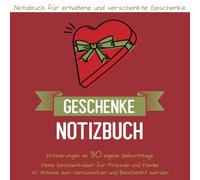 Geschenke Notizbuch: Das Buch ist der ideale Ort, um erhaltene und verschenkte Geschenke zu notieren | Nie wieder vergessen, wem ich ein Geschenk machte oder von wem ich ein Geschenk bekam