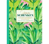 Geschenkpapier-Buch - Schöner Schenken: Zauberhafte Geschenkpapiere - All about green
