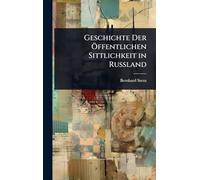 Geschichte Der Ã-ffentlichen Sittlichkeit in Russland