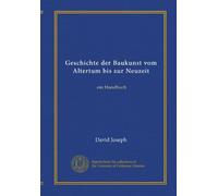 Geschichte der Baukunst vom Altertum bis zur Neuzeit: ein Handbuch