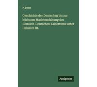 Geschichte der Deutschen bis zur höchsten Machtentfaltung des Römisch-Deutschen Kaisertums unter Heinrich III.