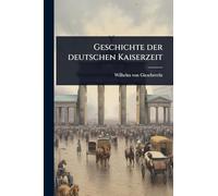 Geschichte der deutschen Kaiserzeit