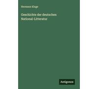 Geschichte der deutschen National-Litteratur