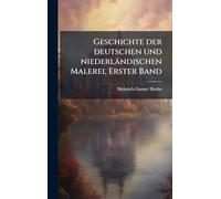 Geschichte der deutschen und niederländischen Malerei, Erster Band