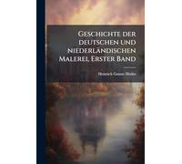 Geschichte der deutschen und niederländischen Malerei, Erster Band