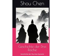 Geschichte der Drei Reiche: Geschichte der Shu-Han-Dynastie