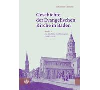 Geschichte der Evangelischen Kirche in Baden Band 3: Die Kirche im Großherzogtum (1806-1918)
