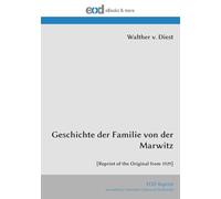 Geschichte der Familie von der Marwitz: [Reprint of the Original from 1929]