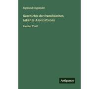 Geschichte der französischen Arbeiter-Associationen: Zweiter Theil