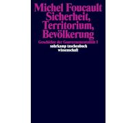 Geschichte der Gouvernementalität 1: Sicherheit, Territorium, Bevölkerung: Vorlesung am Collège de France 1977/1978: 1808