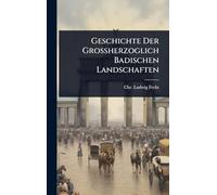 Geschichte Der Großherzoglich Badischen Landschaften
