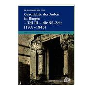 Geschichte der Juden in Bingen: - Teil III - die NS-Zeit (1933-1945)