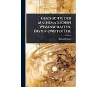 Geschichte der Mathematischen Wissenschaften. Erster-zweiter Teil
