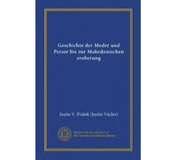 Geschichte der Meder und Perser bis zur Makedonischen eroberung (v. 2)