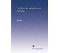 Geschichte Der Philosophie des Mittelalters: V. 3