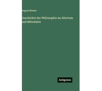 Geschichte der Philosophie im Altertum und Mittelalter