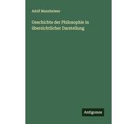 Geschichte der Philosophie in übersichtlicher Darstellung